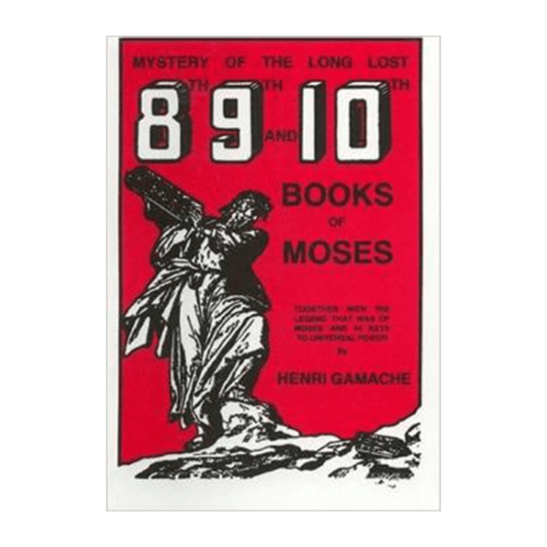 Mystery if the Long Lost 8th, 9th & 10th Books of Moses