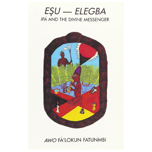Esu-Elegba Ifa and the Divine Messenger