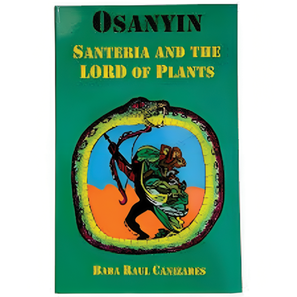 Osanyin: Santeria and the Lord of Plants